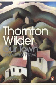 Picture of Our Town & Other Plays - Thornton Wilder