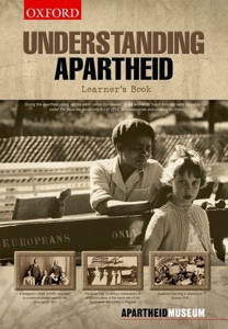 Picture of Understanding Apartheid Learner's Book Learner's Book - Apartheid Museum