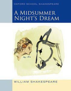 Picture of A Midsummer Night's Dream (Oxford School Shakespeare) - Shakespeare