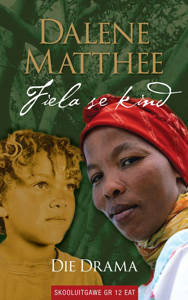 Picture of Fiela se Kind: Die Drama - Dalene Matthee(Grade 12)