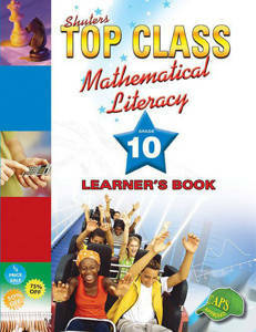 Picture of Shuter's Top Class Mathematical Literacy Grade 10 Learner's Book (CAPS)