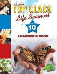 Picture of Shuter's Top Class Life Sciences Grade 10 Learner's Book (CAPS)