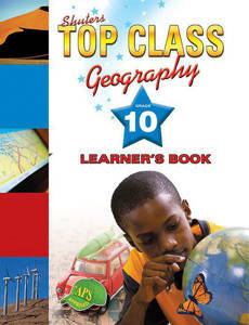 Picture of Shuter's Top Class Geography Grade 10 Learner's Book (CAPS)