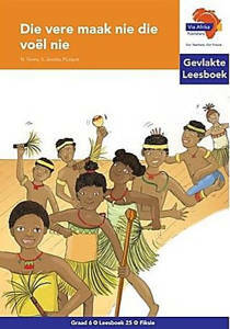Picture of vere maak nie die voel nie: Gevlakte Leesboek 25 (Graad 6 - Huistaal)