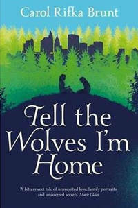 Picture of Tell the Wolves I'm Home - Carol Rifka Brunt