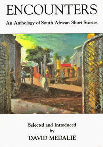 Picture of Encounters: An Anthology of South African Short Stories - David Medalie