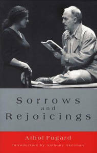 Picture of Sorrows and rejoicing - A. Fugard