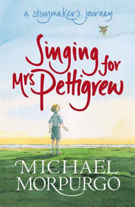 Picture of Singing for Mrs Pettigrew: A Story-maker's Journey - Michael Morpurgo