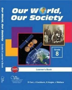 Picture of Our world, our society CAPS Grade 8 Learner's book
