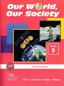 Picture of Our world, our society CAPS Grade 9 Learner's book