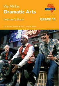 Picture of Via Afrika Dramatic Arts Grade 10 Learner's Book