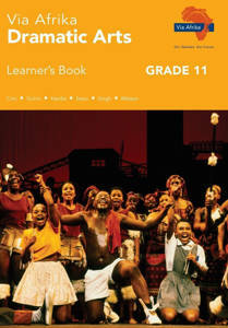 Picture of Via Afrika Dramatic Arts Grade 11 Learner's Book