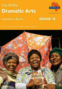 Picture of Via Afrika Dramatic Arts Grade 12 Learner's Book