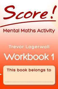 Picture of Score! Mental Maths Activity Workbook 1