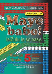 Picture of Maye Babo! isiZulu is so Easy Grade 5 Learner's Book - First Additional Language (CAPS)
