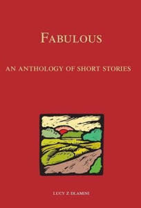 Picture of Fabulous Short Stories: Anthology of Short Stories