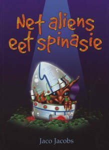 Picture of Net aliens eet spinsasie - Jaco Jacobs