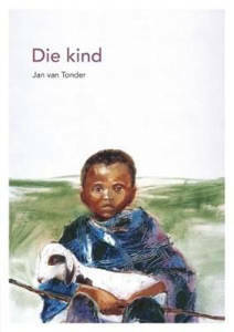 Picture of Die kind - Jan van Tonder Eerste Addisionele Taal (CAPS Approved)