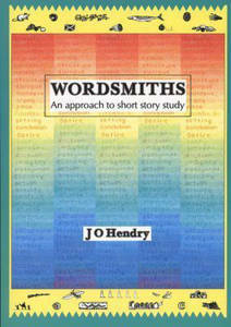 Picture of Wordsmiths: An Approach to Short Story Study - J.O. Hendry
