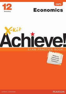 Picture of X-Kit Achieve! Economics Grade 12 Exam Practice Book (CAPS)