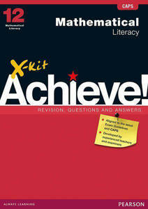 Picture of X-Kit Achieve! Mathematical Literacy Grade 12 Study Guide (CAPS)