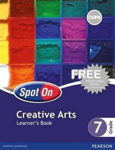 Picture of Spot On Creative Arts Grade 7 Learner's Book (CAPS)