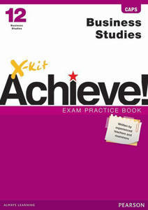 Picture of X-Kit Achieve! Business Studies Grade 12 Exam Practice Book (CAPS)