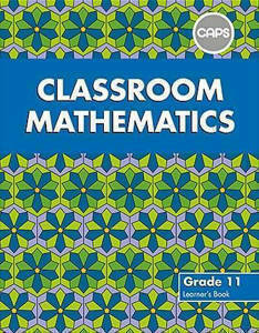 Picture of Classroom Mathematics Grade 11 Learner's Book