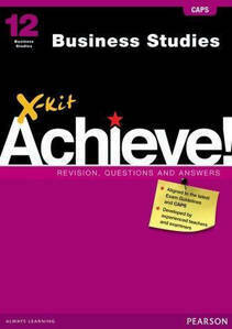 Picture of X-Kit Achieve! Business Studies Grade 12 Study Guide (CAPS)