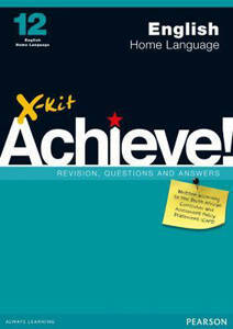 Picture of X-Kit Achieve! English Home Language Grade 12 Study Guide (CAPS)