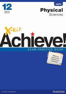 Picture of X-Kit Achieve! Physical Sciences Grade 12 Exam Practice Book (CAPS)