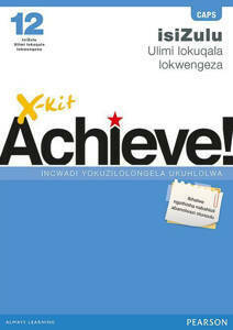 Picture of X-kit Achieve isiZulu Ulimi lokuqala Ibanga 12 Incwadi Yokuzilolongela Ukuhlolwa (CAPS)