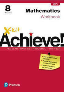 Picture of X-Kit Achieve! Mathematics Grade 8 Workbook (CAPS)