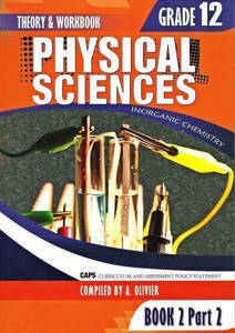 Picture of Physical Science Grade 12 Book 2 Part 2 Theory & Workbook (A. Olivier)