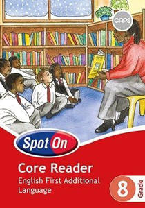 Picture of Spot On English First Additional Language Grade 8 Core Reader (CAPS)